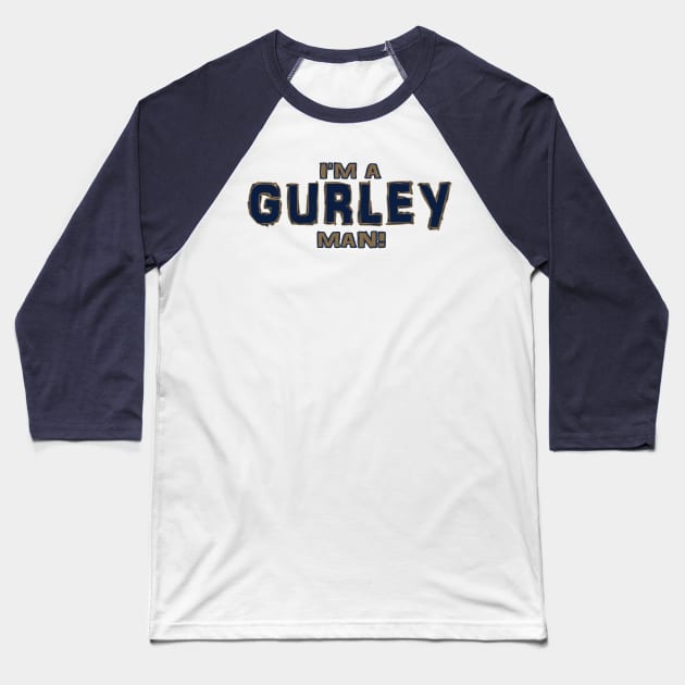 I'm a Gurley man Baseball T-Shirt by OffesniveLine